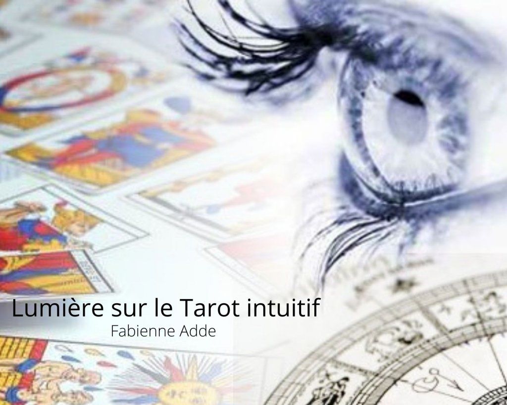 Lumière sur le Tarot intuitif