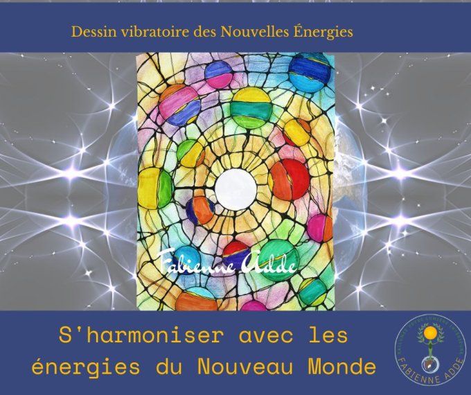 S'harmoniser avec les énergies du Nouveau Monde